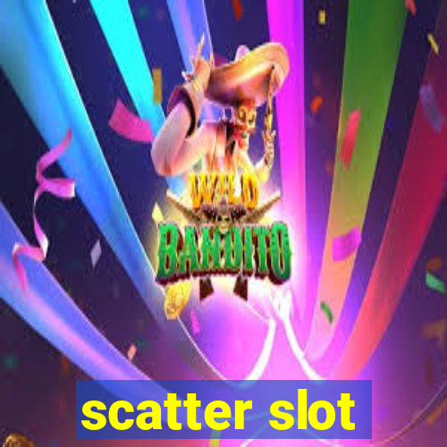 scatter slot