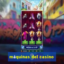 máquinas del casino