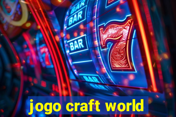 jogo craft world