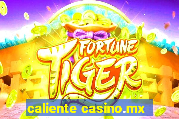 caliente casino.mx