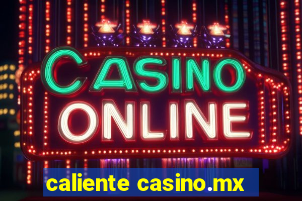 caliente casino.mx