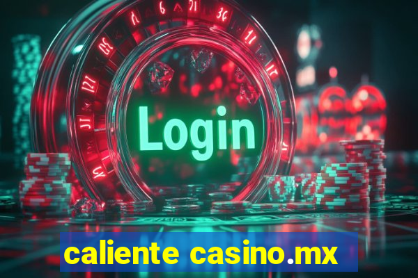 caliente casino.mx