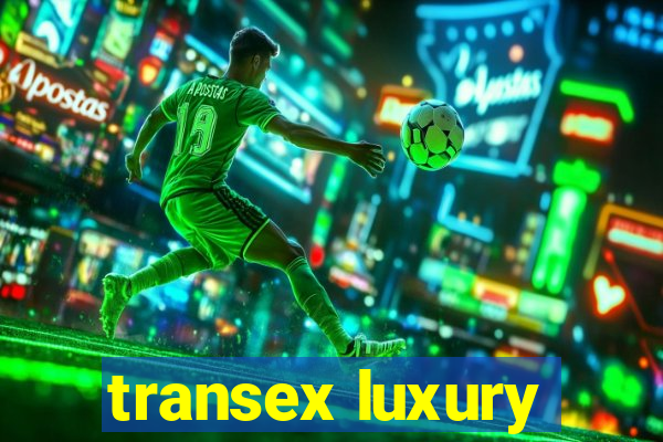 transex luxury