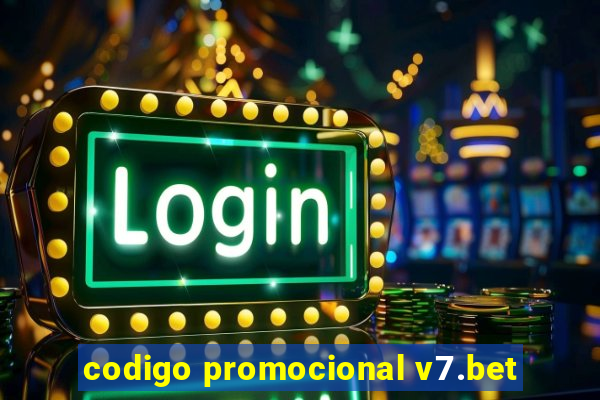 codigo promocional v7.bet