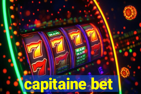 capitaine bet