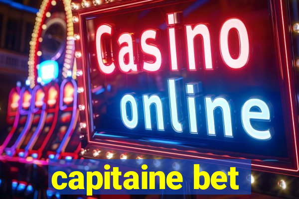 capitaine bet