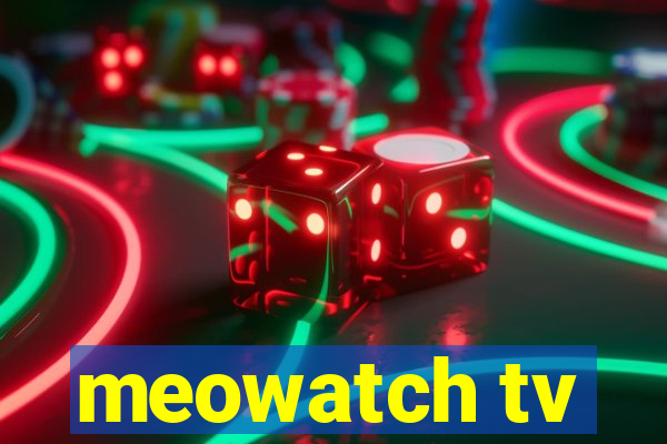 meowatch tv