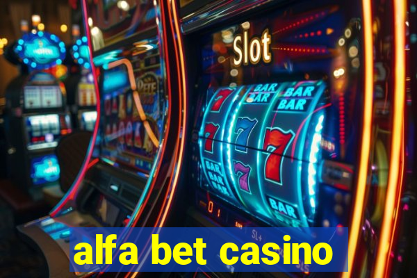 alfa bet casino