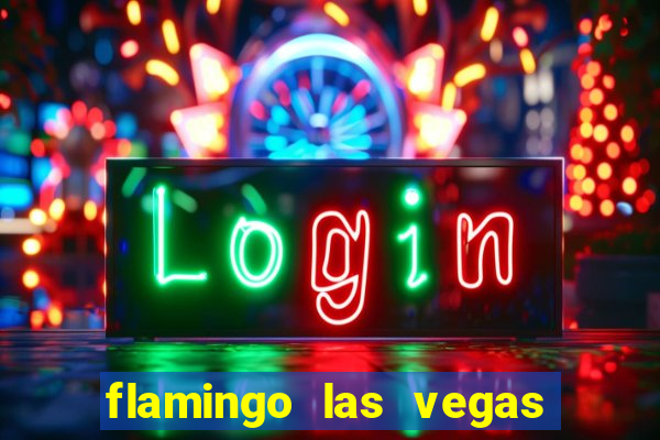 flamingo las vegas hotel casino