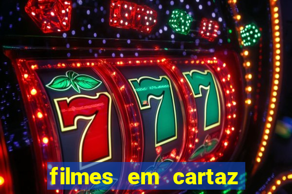 filmes em cartaz barra shopping