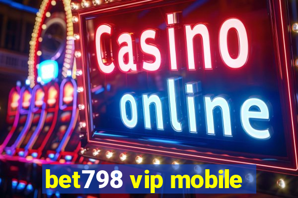 bet798 vip mobile