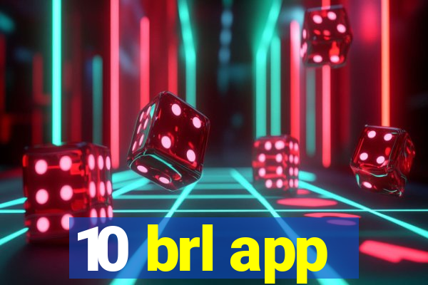 10 brl app