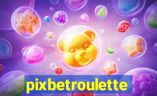 pixbetroulette