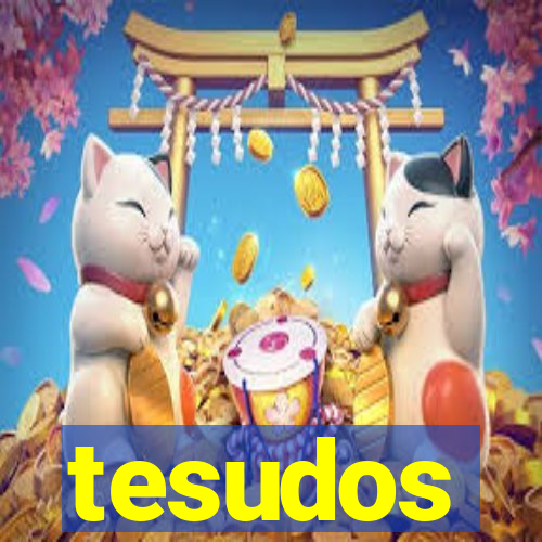 tesudos