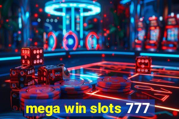 mega win slots 777