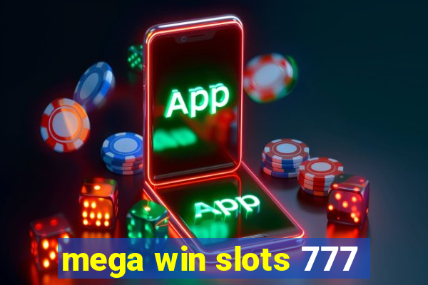 mega win slots 777