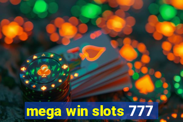 mega win slots 777