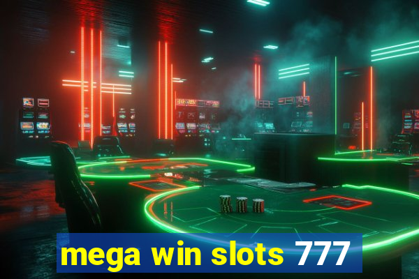 mega win slots 777