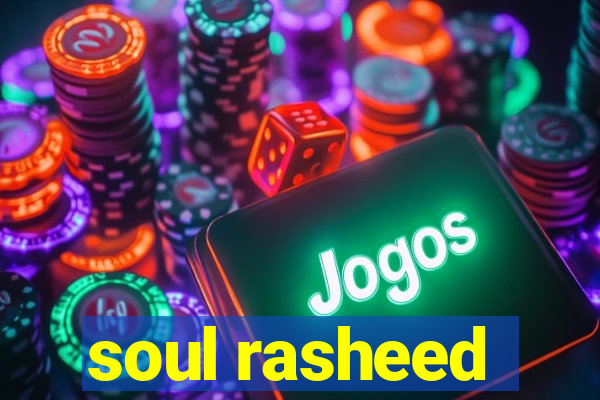 soul rasheed