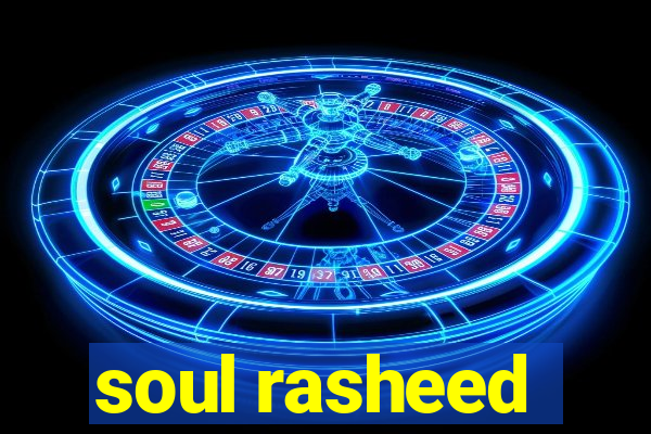 soul rasheed