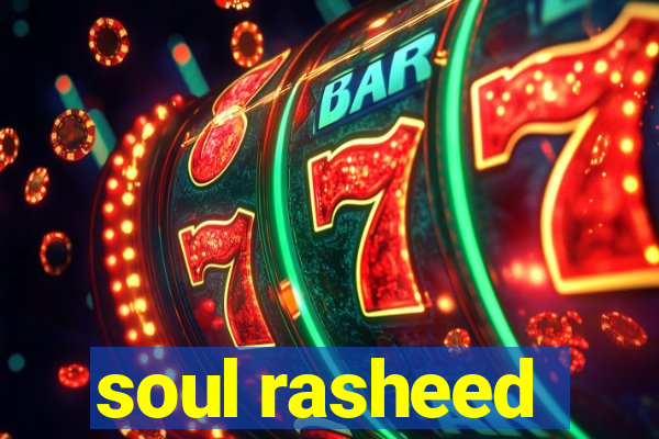 soul rasheed