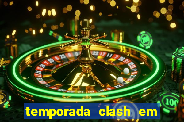 temporada clash em bingo go