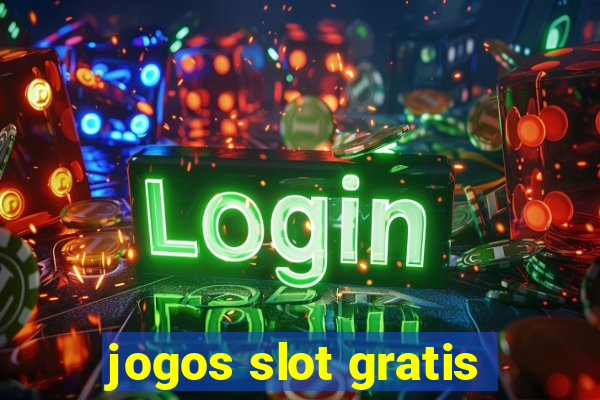 jogos slot gratis