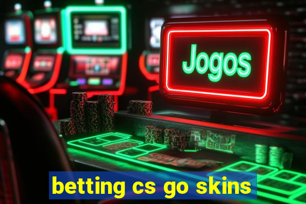 betting cs go skins