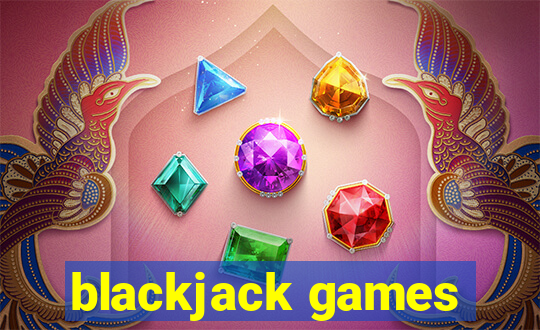 blackjack games