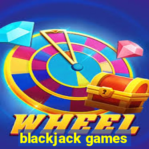 blackjack games