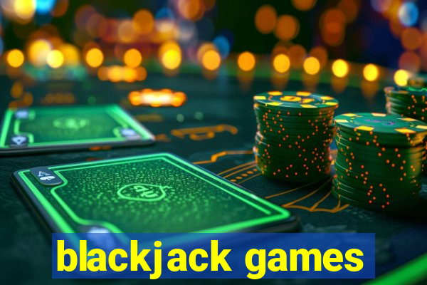 blackjack games