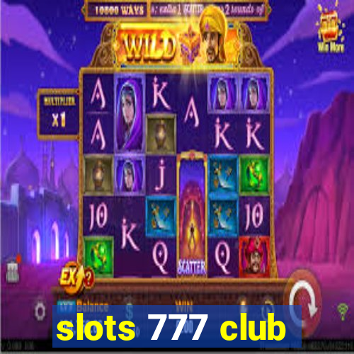 slots 777 club