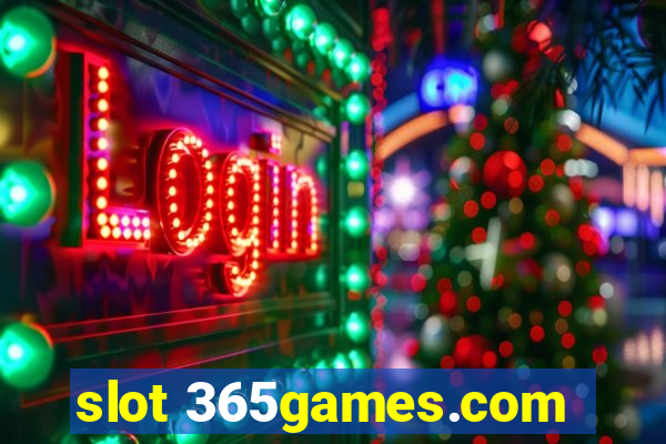 slot 365games.com