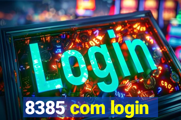 8385 com login