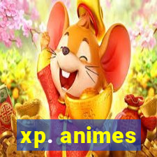 xp. animes