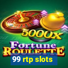 99 rtp slots