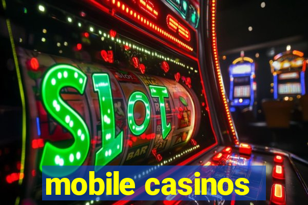 mobile casinos