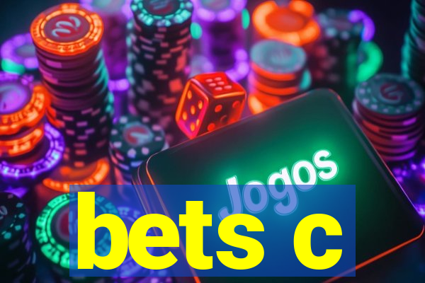 bets c