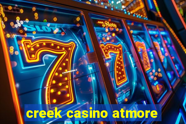 creek casino atmore