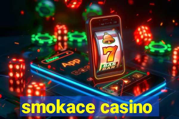 smokace casino