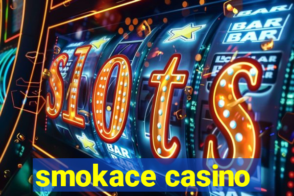 smokace casino