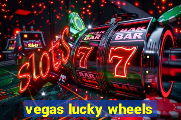 vegas lucky wheels