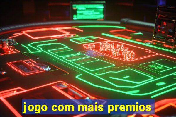 jogo com mais premios