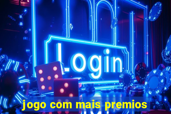 jogo com mais premios