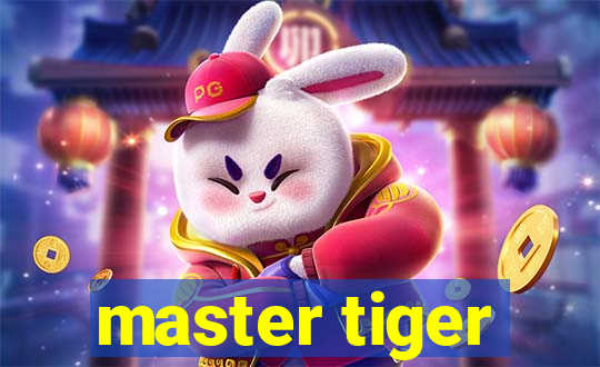 master tiger