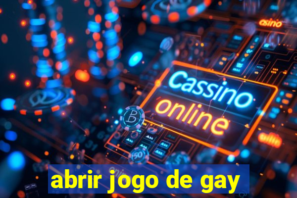 abrir jogo de gay