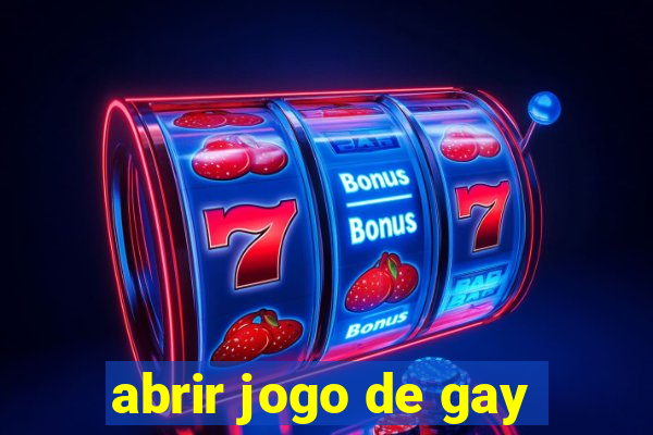 abrir jogo de gay