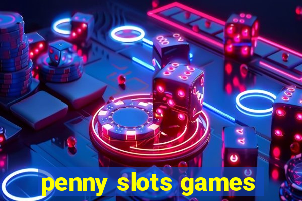 penny slots games