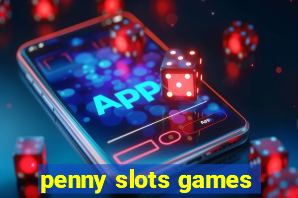 penny slots games