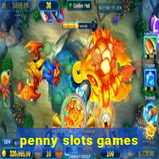 penny slots games